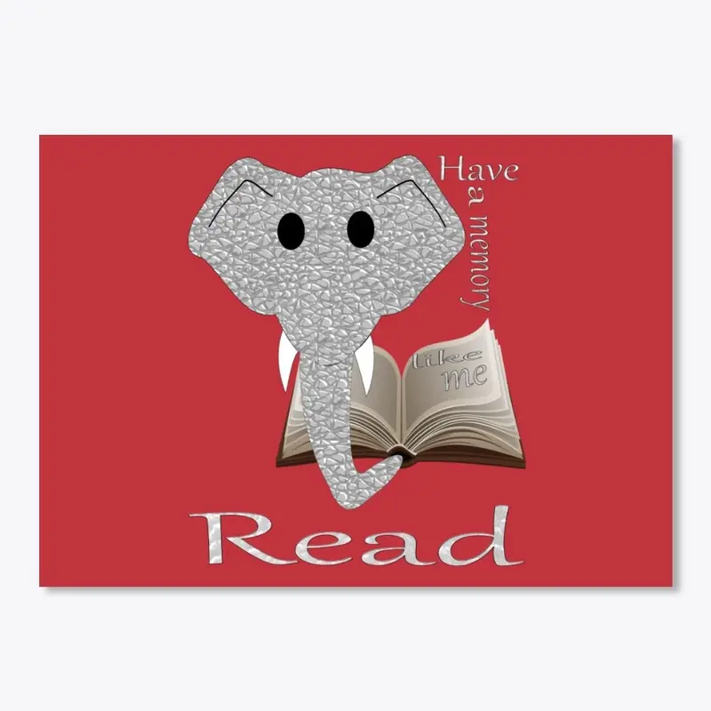 READ TO HAVE A MEMORY LIKE AN ELEPHANT